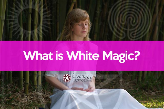 What is White Magic?
