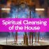 Spiritual cleansing the home