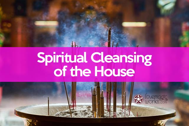 Spiritual cleansing the home