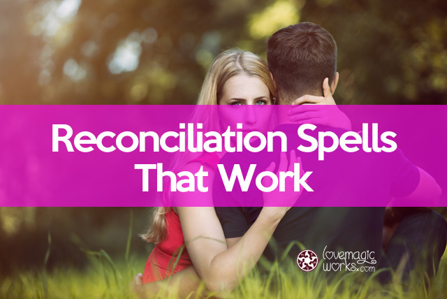 Reconciliation Spells