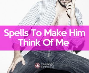 Easy Wiccan Spell To Make Him Want You Love Magic Works