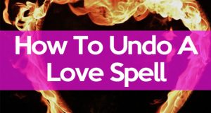 How to undo a love spell